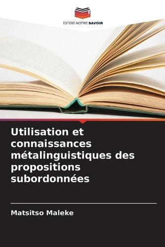 Utilisation et connaissances métalinguistiques des propositions subordonnées