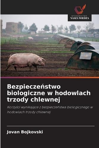 Bezpieczeństwo biologiczne w hodowlach trzody chlewnej