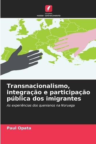 Transnacionalismo, integração e participação pública dos imigrantes