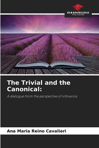 The Trivial and the Canonical