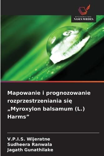Mapowanie i prognozowanie rozprzestrzeniania się ""Myroxylon balsamum (L.) Harms""