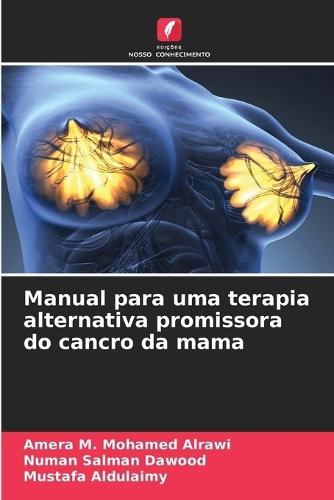 Manual para uma terapia alternativa promissora do cancro da mama