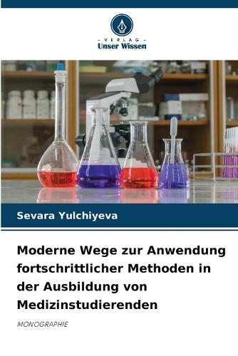 Moderne Wege zur Anwendung fortschrittlicher Methoden in der Ausbildung von Medizinstudierenden