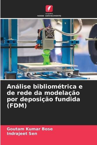 Análise bibliométrica e de rede da modelação por deposição fundida (FDM)
