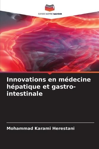 Innovations en médecine hépatique et gastro-intestinale