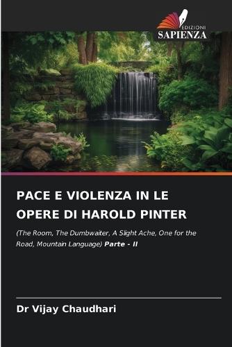 Pace E Violenza in Le Opere Di Harold Pinter