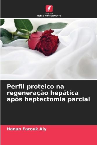 Perfil proteico na regeneração hepática após heptectomia parcial