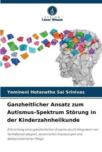 Ganzheitlicher Ansatz zum Autismus-Spektrum Störung in der Kinderzahnheilkunde