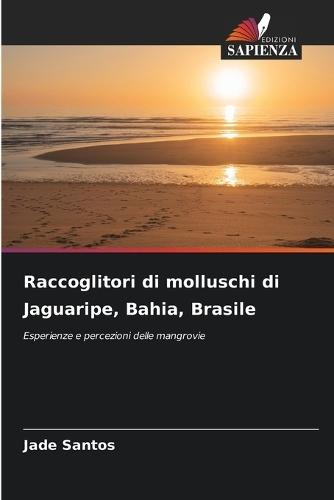Raccoglitori di molluschi di Jaguaripe, Bahia, Brasile