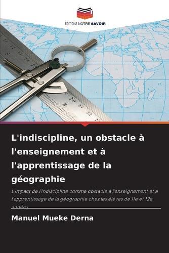 L'indiscipline, un obstacle à l'enseignement et à l'apprentissage de la géographie