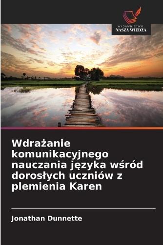 Wdrażanie komunikacyjnego nauczania języka wśród doroslych uczniów z plemienia Karen