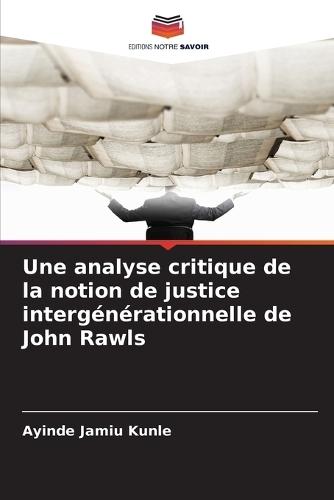 Une analyse critique de la notion de justice intergénérationnelle de John Rawls