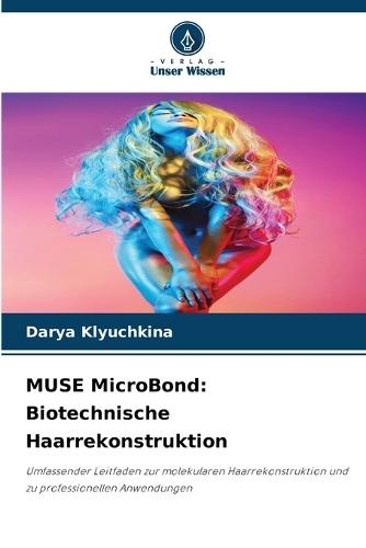 MUSE MicroBond: Biotechnische Haarrekonstruktion