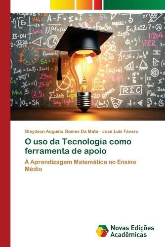 O uso da Tecnologia como ferramenta de apoio