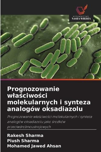 Prognozowanie wlaściwości molekularnych i synteza analogów oksadiazolu