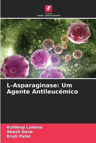 L-Asparaginase: Um Agente Antileucémico