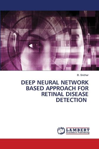 Deep Neural Network Based Approach for Retinal Disease Detection