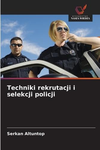 Techniki rekrutacji i selekcji policji