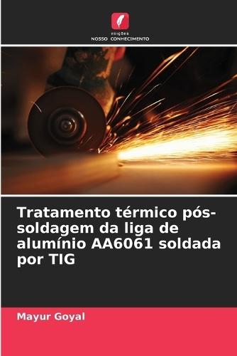 Tratamento térmico pós-soldagem da liga de alumínio AA6061 soldada por TIG