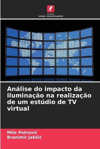 Análise do impacto da iluminação na realização de um estúdio de TV virtual