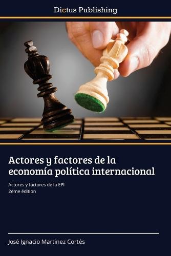 Actores y factores de la economía política internacional