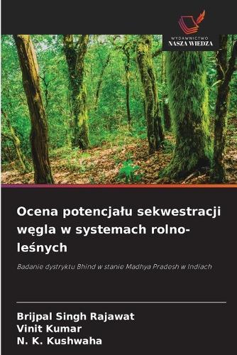 Ocena potencjalu sekwestracji węgla w systemach rolno-leśnych