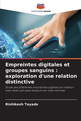 Empreintes digitales et groupes sanguins: exploration d'une relation distinctive