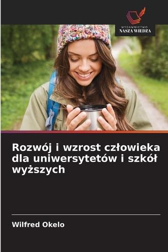 Rozwój i wzrost czlowieka dla uniwersytetów i szkól wyższych