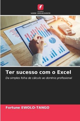 Ter sucesso com o Excel