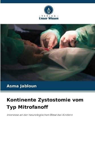 Kontinente Zystostomie vom Typ Mitrofanoff