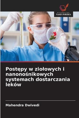 Postępy w ziolowych i nanonośnikowych systemach dostarczania leków