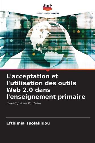 L'acceptation et l'utilisation des outils Web 2.0 dans l'enseignement primaire