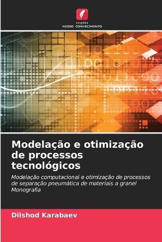 Modelação e otimização de processos tecnológicos