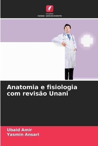 Anatomia e fisiologia com revisão Unani
