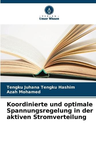 Koordinierte und optimale Spannungsregelung in der aktiven Stromverteilung