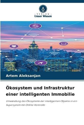 Ökosystem und Infrastruktur einer intelligenten Immobilie