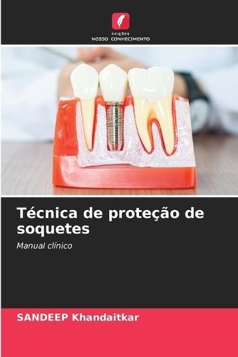 Técnica de proteção de soquetes