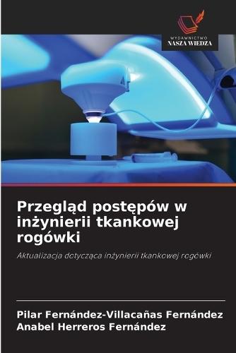 Przegląd postępów w inżynierii tkankowej rogówki