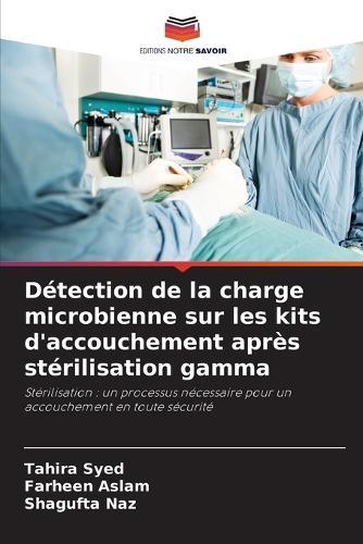Détection de la charge microbienne sur les kits d'accouchement après stérilisation gamma