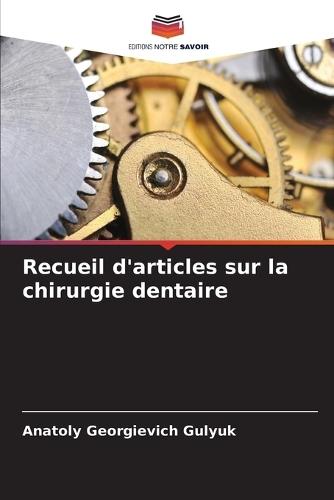 Recueil d'articles sur la chirurgie dentaire