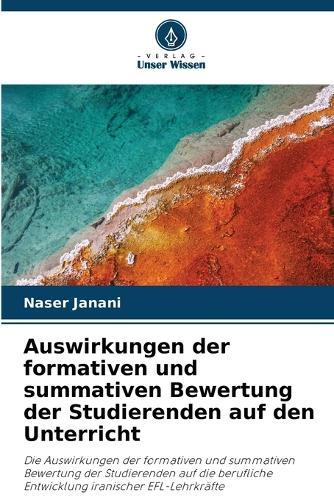 Auswirkungen der formativen und summativen Bewertung der Studierenden auf den Unterricht
