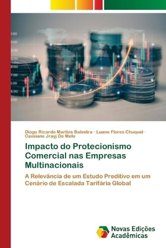 Impacto do Protecionismo Comercial nas Empresas Multinacionais