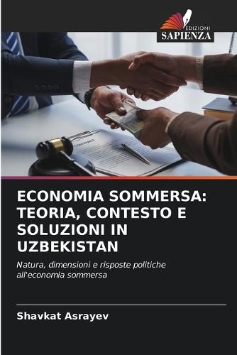 Economia Sommersa: Teoria, Contesto E Soluzioni in Uzbekistan