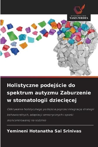 Holistyczne podej&#347;cie do spektrum autyzmu Zaburzenie w stomatologii dzieci&#281;cej
