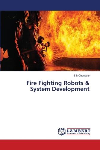 Fire Fighting Robots & System Development