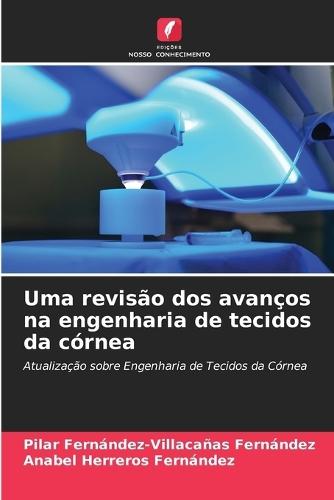 Uma revisão dos avanços na engenharia de tecidos da córnea