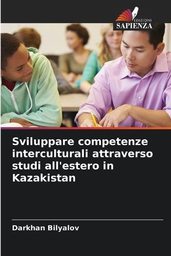 Sviluppare competenze interculturali attraverso studi all'estero in Kazakistan