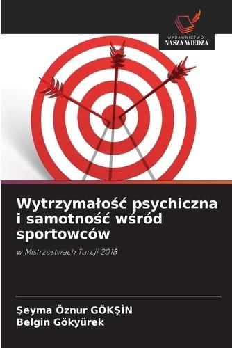 Wytrzymalośc psychiczna i samotnośc wśród sportowców