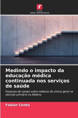 Medindo o impacto da educação médica continuada nos serviços de saúde