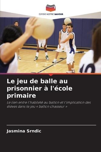 Le jeu de balle au prisonnier à l'école primaire